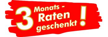 3 Monatsraten geschenkt